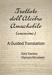 Trattato dell’Alcibra Amuchabile (anonimo): A Guided Translation