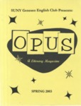 Opus, Spring 2003 by SUNY Geneseo English Club