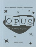 Opus, Spring 2004 by SUNY Geneseo English Club