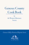 Genesee County Cook Book: in commemoration of the one hundredth anniversary of the Presbyterian Church, Corfu, New York by The Women's Missionary Society