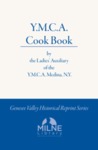 Y.M.C.A Cook Book: by the Ladies’ Auxiliary of the Y.M.C.A. Medina, N.Y.
