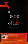 A Drop of Life: Who Controls Water Controls Life by Tom Matthews