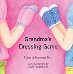 Grandma's Dressing Game by Roberta Harman Ford